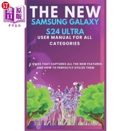 海外直订The New Samsung Galaxy S24 Ultra User Manual for All Categories: A guide that ca 新三星Galaxy