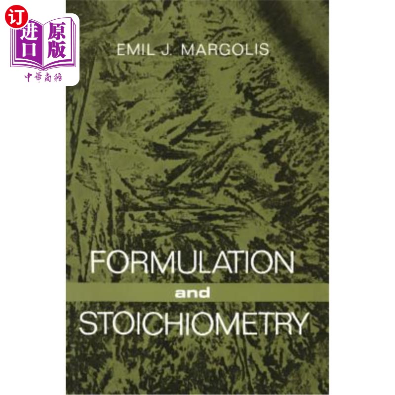 海外直订Formulation and Stoichiometry: A Review of Fundamental Chemistry 配方与化学计量：基础化学综述