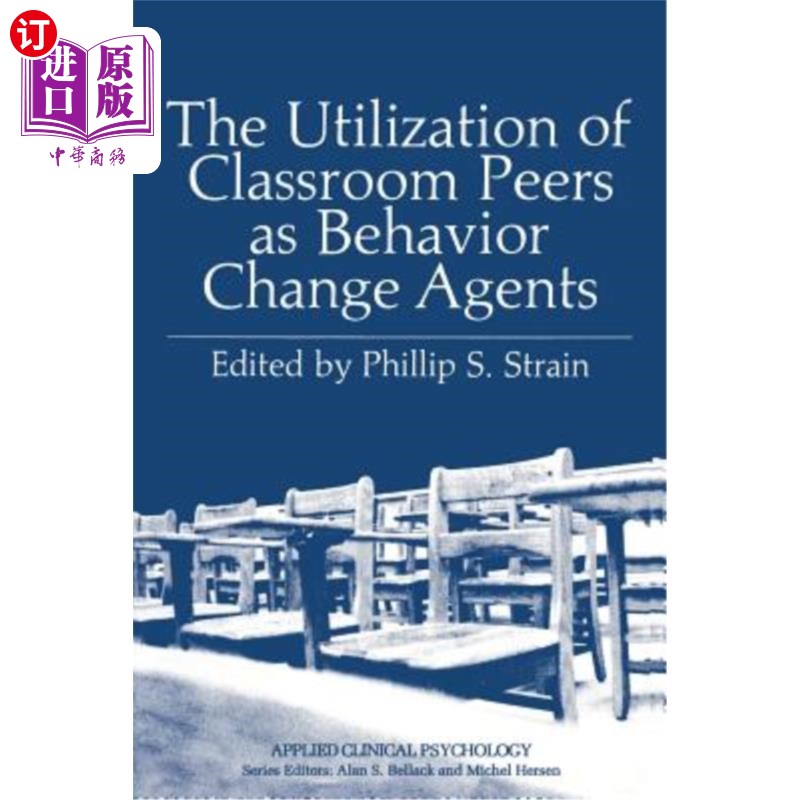 海外直订The Utilization of Classroom Peers as Behavior Change Agents 课堂同伴作为行为改变因素的利用
