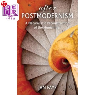 海外直订After Postmodernism: A Naturalistic Reconstruction of the Humanities 后现代主义之后:人文科学的自然主义重建