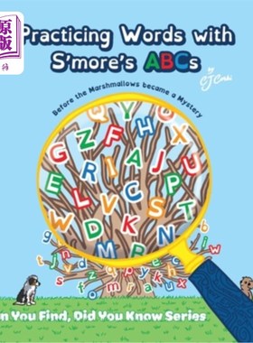 海外直订Practicing Words with S'more's ABCs: Before the Marshmallows Became a Mystery 用S'more的abc来练