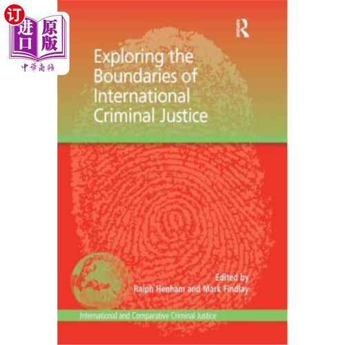 海外直订Exploring the Boundaries of International Criminal Justice 探索国际刑事司法的边界