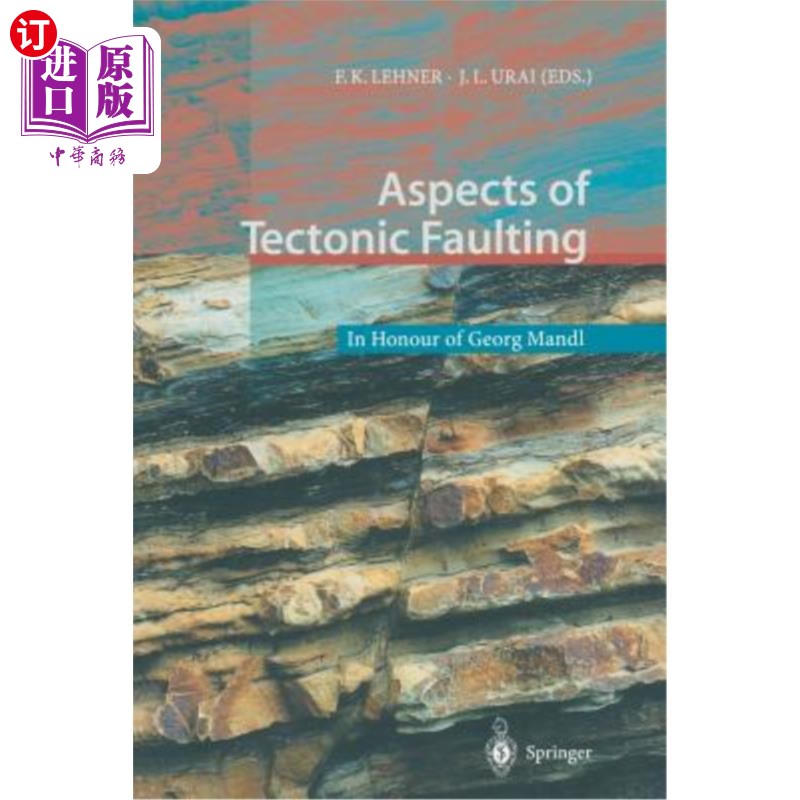 海外直订Aspects of Tectonic Faulting: In Honour of Georg Mandl 构造断裂作用的几个方面：为了纪念格奥尔格·曼德尔