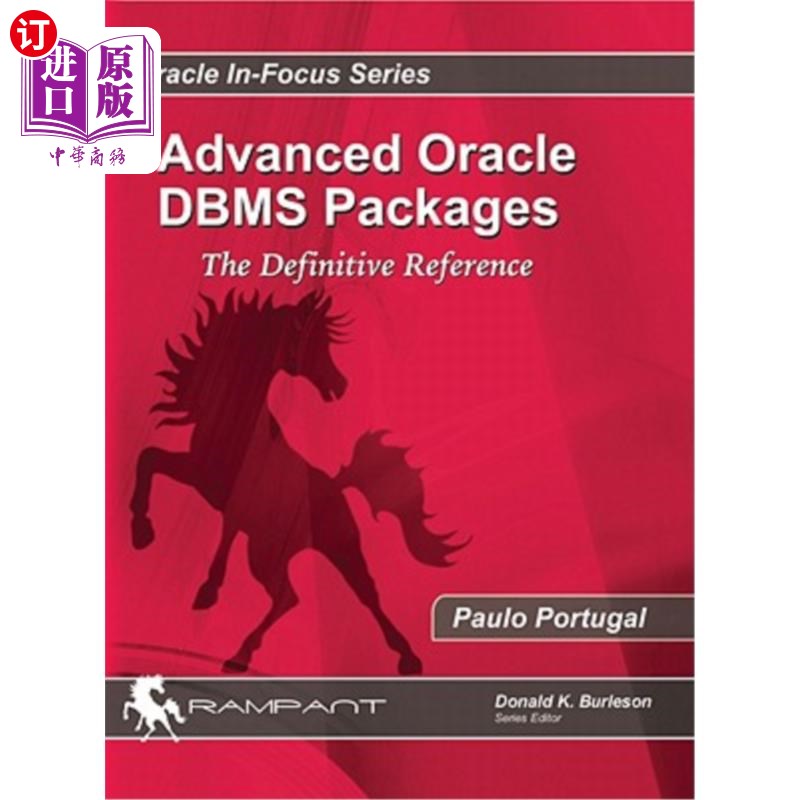 海外直订Advanced Oracle DBMS Packages: The Definitive Reference 高级Oracle DBMS包：最终参考