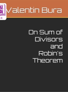 海外直订On Sum of Divisors and Robin's Theorem 关于除数和与罗宾定理