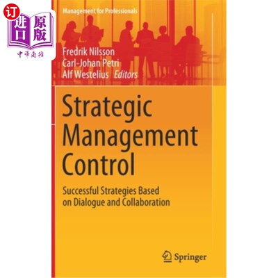 海外直订Strategic Management Control: Successful Strategies Based on Dialogue and Collab 战略管理控制:基于对话与合