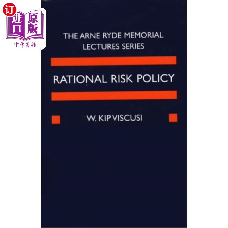 海外直订Rational Risk Policy: The 1996 Arne Ryde Memorial Lectures 理性风险政策:1996年阿恩·赖德纪念讲座