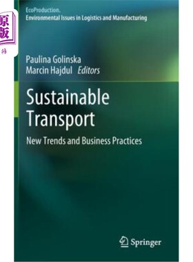 海外直订Sustainable Transport: New Trends and Business Practices 可持续运输：新趋势和商业实践