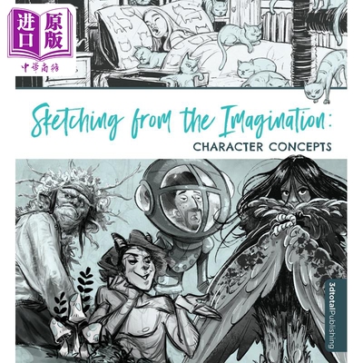 Sketching from the Imagination: Character Concepts 进口艺术 想象素描：人物概念【中商原版】