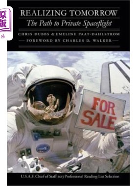 海外直订Realizing Tomorrow: The Path to Private Spaceflight 实现明天:私人航天之路