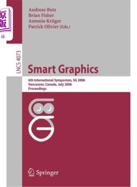 海外直订Smart Graphics: 6th International Symposium, SG 2006, Vancouver, Canada, July 23 智能图形：第六届国际研讨会