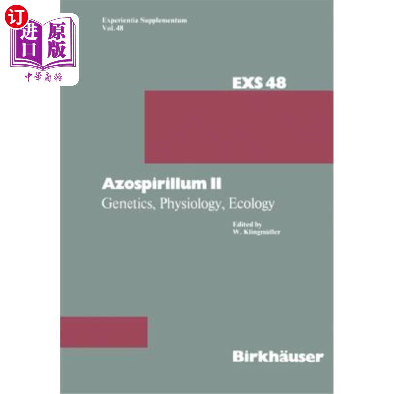 海外直订Azospirillum II: Genetics, Physiology, Ecology Second Workshop Held at the Unive 固氮螺菌II：遗传学、生理学