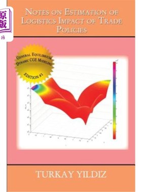 海外直订Notes on Estimation of Logistics Impact of Trade Policies: A Recursively Dynamic