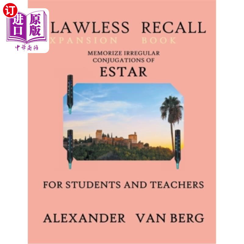 海外直订Flawless Recall Expansion Book: Memorize Irregular Conjugations Of ESTAR, For St 《无瑕疵回忆扩展书:记忆EST使用感如何?