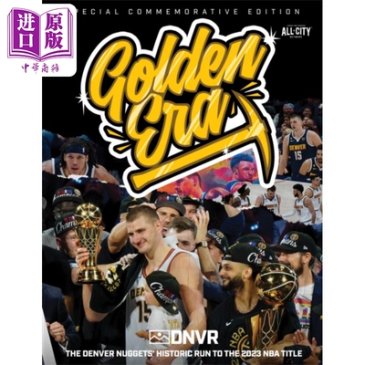 黄金时期 丹佛掘金队 2023NBA总冠军纪念集 Golden Era The Denver Nuggets Historic Run to the 2023 NBA Title 英文原版