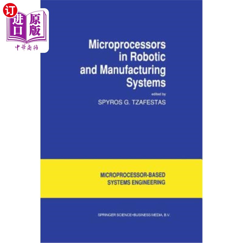 海外直订Microprocessors in Robotic and Manufacturing Systems 机器人和制造系统中的微处理器