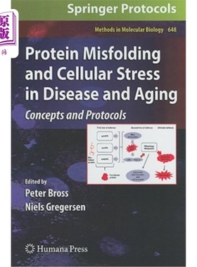 海外直订Protein Misfolding and Cellular Stress in Disease and Aging: Concepts and Protoc 疾病和衰老中的蛋白质错误折