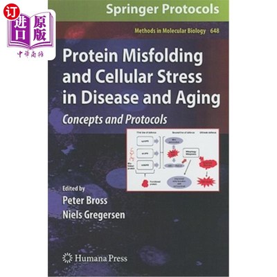 海外直订Protein Misfolding and Cellular Stress in Disease and Aging: Concepts and Protoc 疾病和衰老中的蛋白质错误折