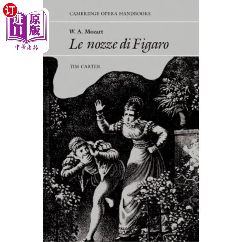 海外直订W.A. Mozart, Le Nozze Di Figaro W.A. Mozart，Le Nozze Di Figaro