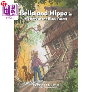 黑森林之谜 贝拉和河马 the Black Hippo Mystery 中 海外直订Bella Forest and