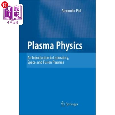 海外直订Plasma Physics: An Introduction to Laboratory, Space, and Fusion Plasmas 等离子体物理学：实验室、空间和聚变