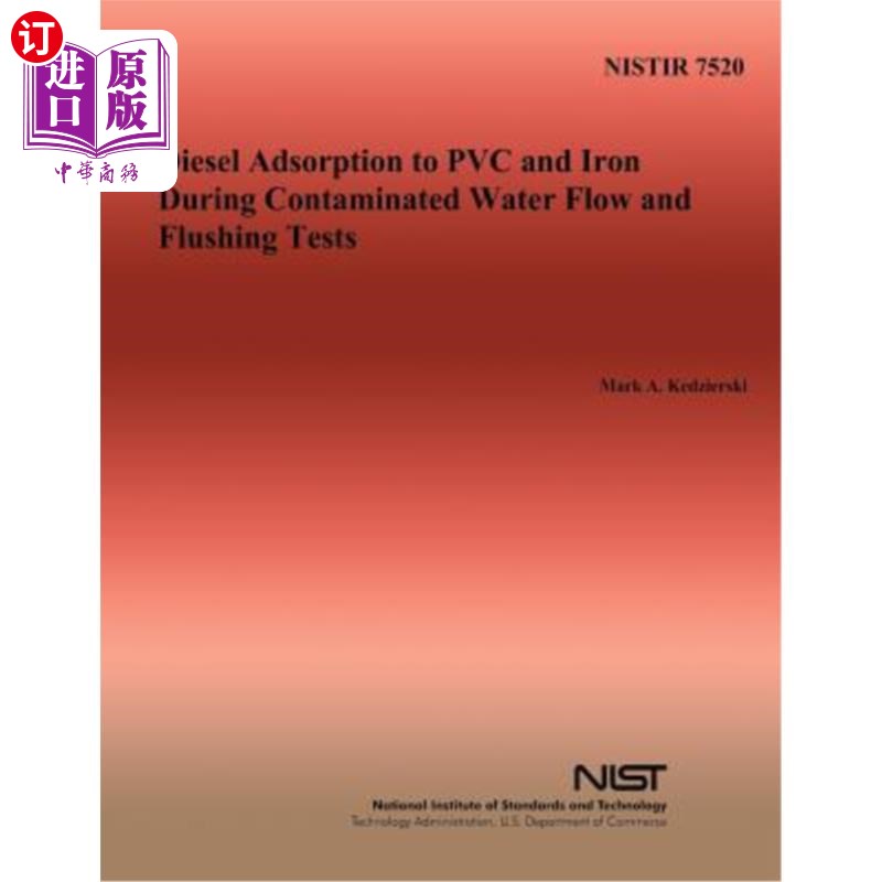 海外直订Diesel Adsorption to PVC and Iron During Contaminated Water Flow and Flushing Te 在污水流动和冲洗试验期间，
