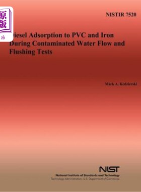 海外直订Diesel Adsorption to PVC and Iron During Contaminated Water Flow and Flushing Te 在污水流动和冲洗试验期间，