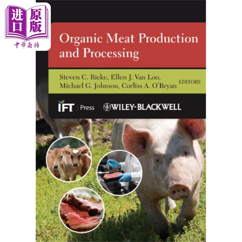 现货 有机肉类生产和加工 Organic Meat Production And Processing 英文原版 SC Ricke【中商原版】