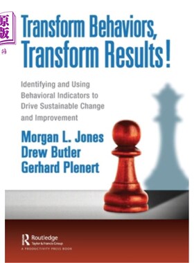 海外直订Transform Behaviors, Transform Results!: Identifying and Using Behavioral Indica 改变行为，改变结果!:识别和
