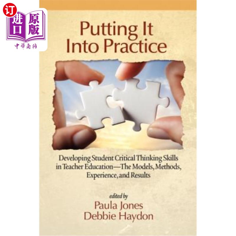 海外直订Putting It Into Practice: Developing Student Critical Thinking Skills in Teacher 实践：教师教育中培养学生批