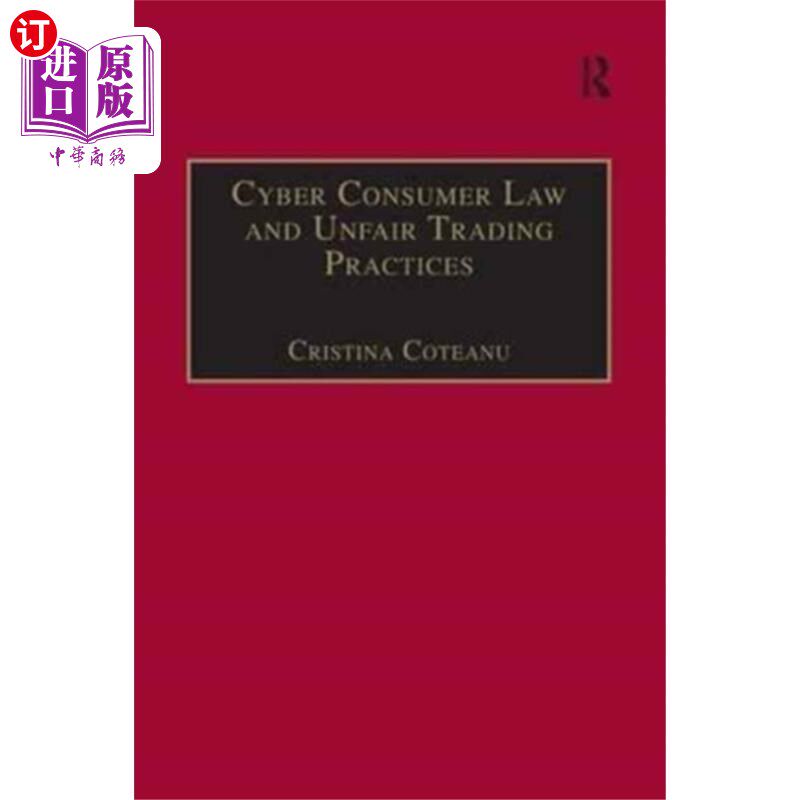 海外直订Cyber Consumer Law and Unfair Trading Practices 消费者法与不公平交易实践