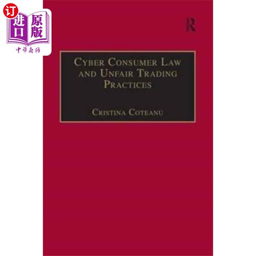 海外直订Cyber Consumer Law and Unfair Trading Practices 消费者法与不公平交易实践