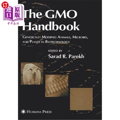 海外直订The Gmo Handbook: Genetically Modified Animals, Microbes, and Plants in Biotechn 转基因手册:生物技术中的转基因