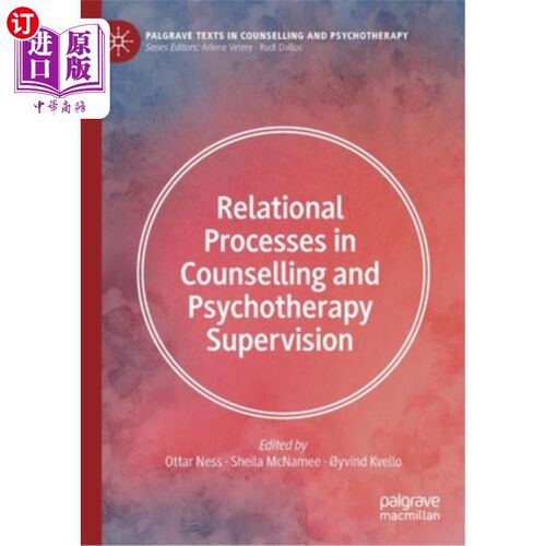 海外直订医药图书Relational Processes in Counselling and Psychotherapy Supervision 辅导与心理治疗监督中的关系过程