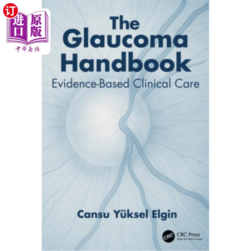 海外直订医药图书The Glaucoma Handbook: Evidence-based Clinical Care 青光眼手册:循证临床护理
