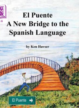 海外直订El Puente, A New Bridge to the Spanish Language: A Complete Guide and Exercise M El Puente，