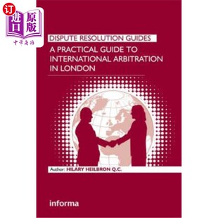 海外直订A Practical Guide to International Arbitration in London 伦敦国际仲裁实务指南