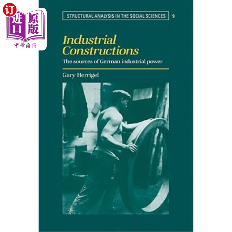 海外直订Industrial Constructions: The Sources of German Industrial Power 工业建筑：德国工业力量的源泉