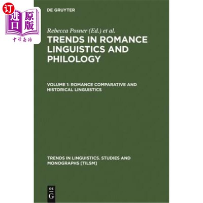 海外直订Trends in Romance Linguistics & Philology: Romance Comparative & Historical Ling 浪漫语言学与文献学趋势:浪