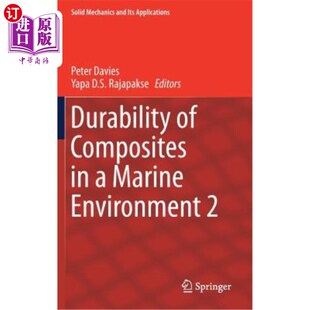 海外直订Durability of Composites in a Marine Environment 2 复合材料在海洋环境中的耐久性2