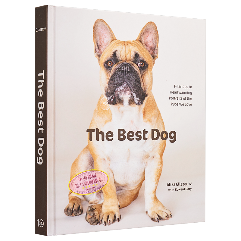 现货 好狗 英文原版 The Best Dog Aliza Eliazarov 我们萌宠小狗的暖心肖像 宠物科普小知识 生活休闲【中商原版】