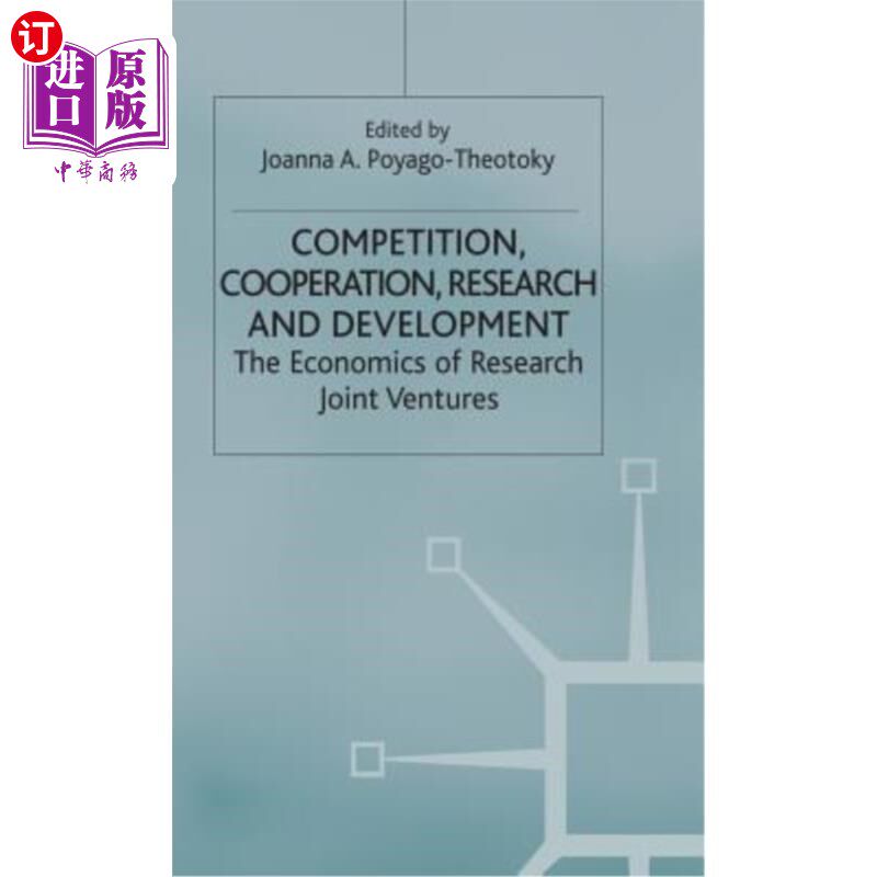 海外直订Competition, Cooperation, Research and Development: The Economics of Research Jo 竞争、合作、研究与开发:研究合