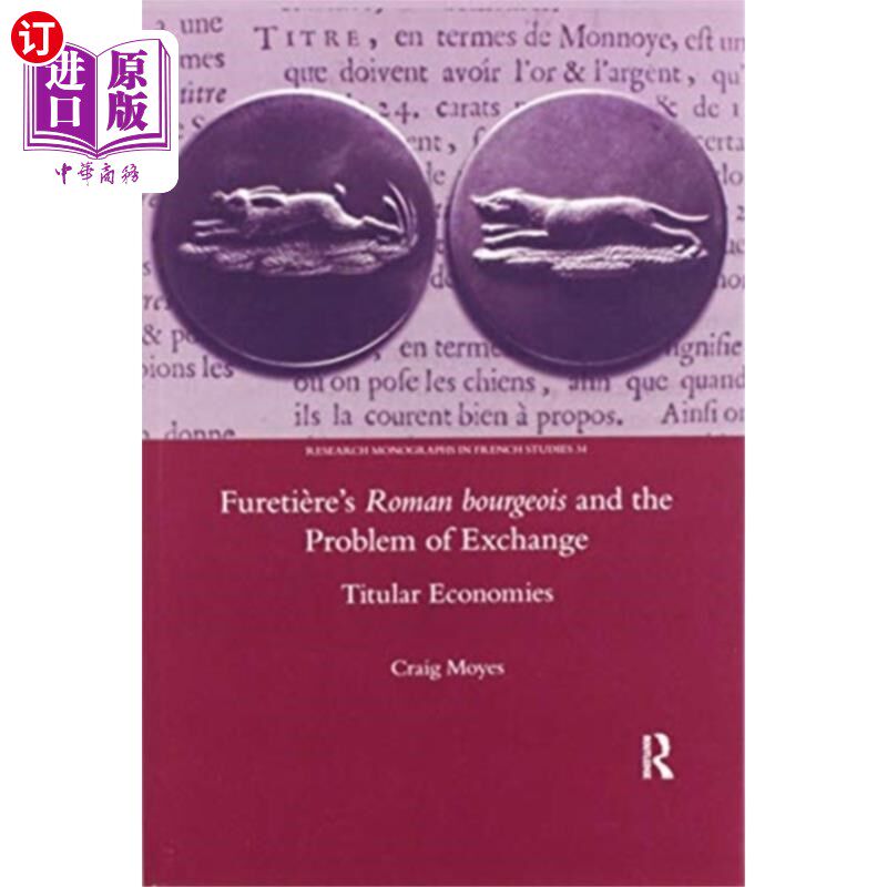 海外直订Furetiere's Roman Bourgeois and the Problem of E... 弗蒂埃的罗马资产阶级与交换问题:名义经济