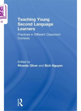 海外直订Teaching Young Second Language Learners: Practices in Different Classroom Contex 第二语言教学：不同课堂环境