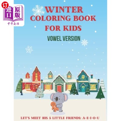 海外直订Winter Coloring Book For Kids - Vowel Version: Learn The Vowels by Tracing And C 冬季涂色书为孩子们-元音版