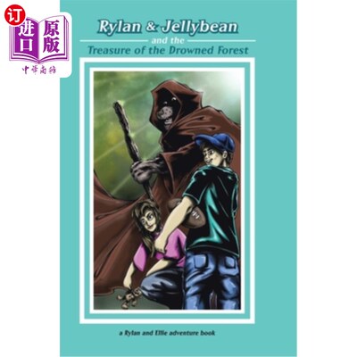 海外直订Rylan & Jellybean and the Treasure of the Drowned Forest Rylan   Jellybean和淹死森林的宝藏
