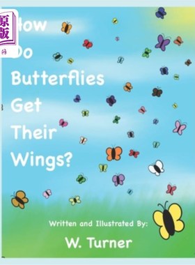 海外直订How Do Butterflies Get Their Wings? 蝴蝶是如何长出翅膀的?