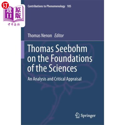 海外直订Thomas Seebohm on the Foundations of the Sciences 托马斯·西伯姆论科学的基础