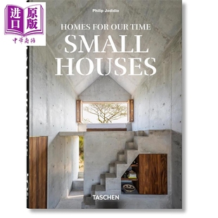 预售 【45】Homes For Our Time Small Houses 进口艺术 【45周年纪念版】当代居所 小户型住宅 Taschen【中商原版】