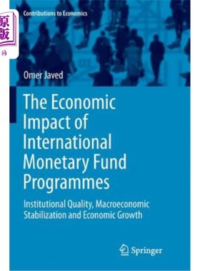 海外直订The Economic Impact of International Monetary Fund Programmes: Institutional Qua 国际货币基金组织方案的经济